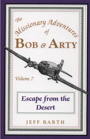 Bob & Arty Series No. 7: Escape from the Desert